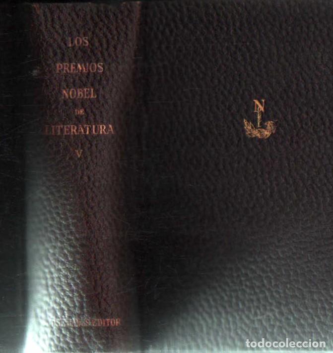 Libros de segunda mano: LOS PREMIOS NOBEL DE LITERATURA. VOLUMEN V. A-PI-1172