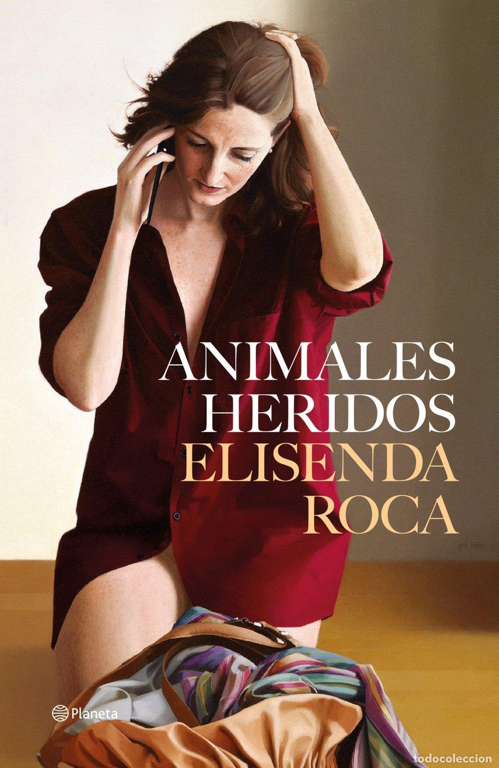Libros de segunda mano: Animales Heridos - Elisenda Roca Palet - Editorial Planeta - Autores Espa&ntilde;oles e Iberoamericanos