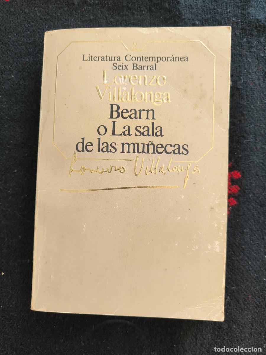 Libros de segunda mano: Bearn O La Sala De Las Mu&ntilde;ecas &ndash; Lorenzo Villalonga &middot; Cl&aacute;sico Seix Barral