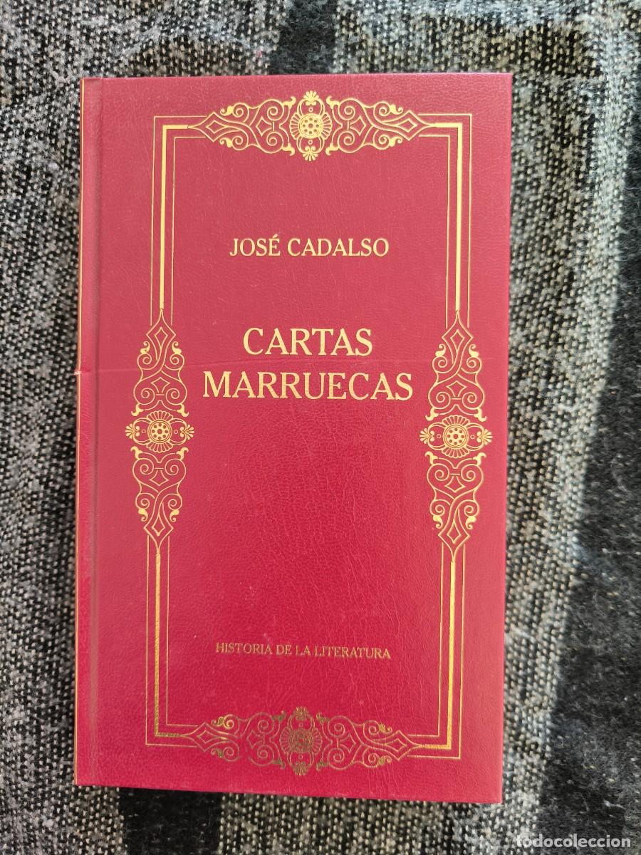 Libros de segunda mano: Cartas Marruecas &ndash; Jos&eacute; Cadalso &middot; Cl&aacute;sico De La Literatura Espa&ntilde;ola En Edici&oacute;n De Lujo