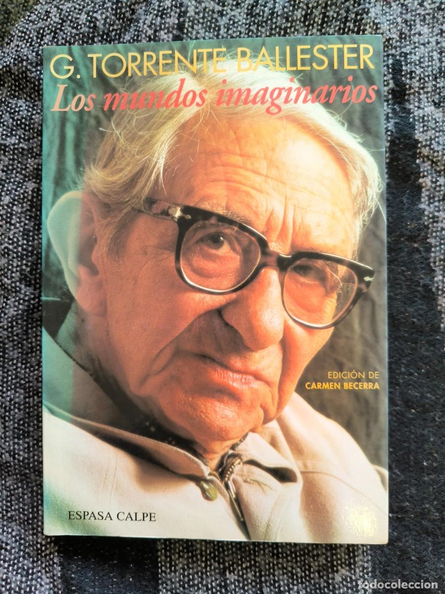 Libros de segunda mano: Los Mundos Imaginarios &ndash; Gonzalo Torrente Ballester &middot; Antolog&iacute;a De Uno De Los M&aacute;s Grandes Autores