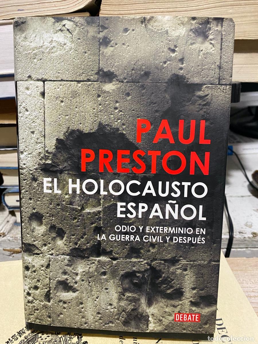 Libros de segunda mano: PAUL PRESTON, EL HOLOCAUSTO ESPA&Ntilde;OL, EDT. DEBATE
