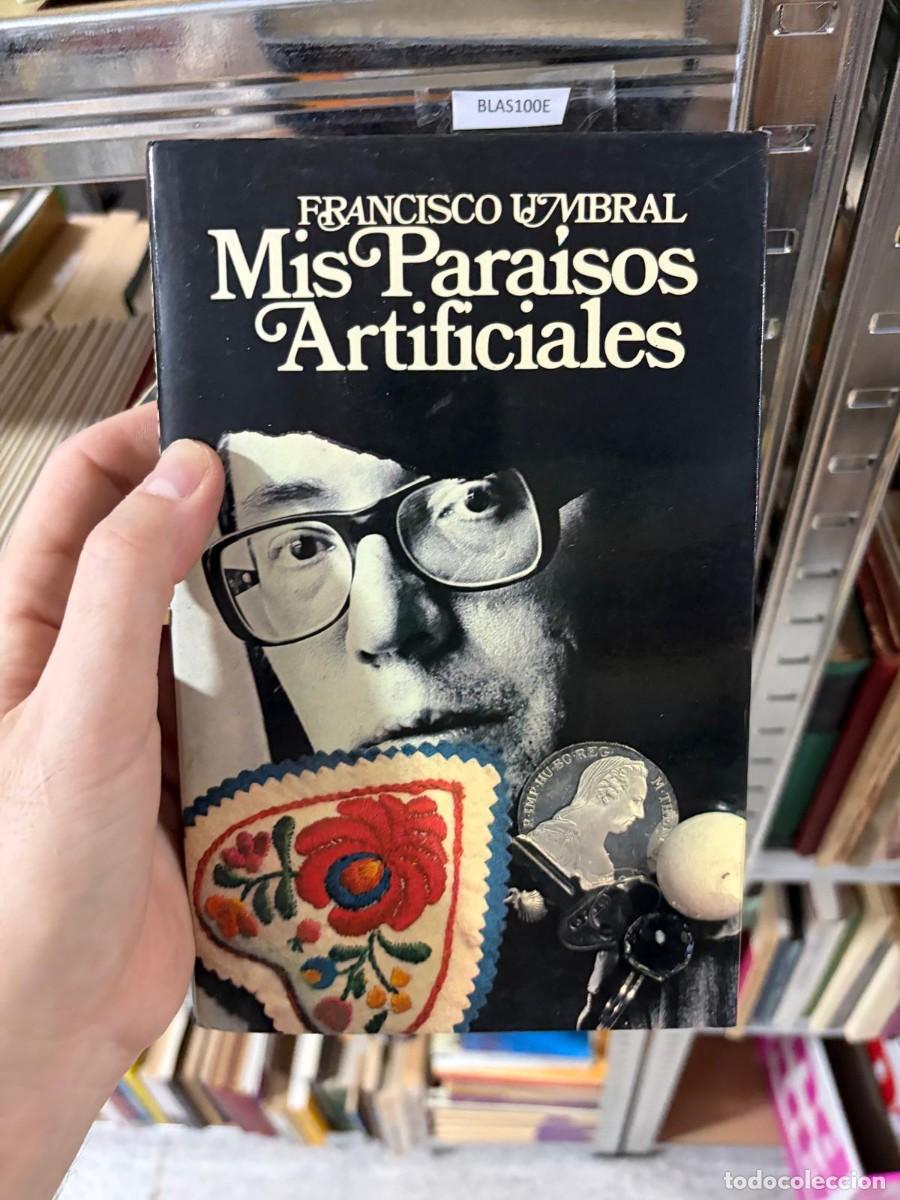 Libros de segunda mano: BLAS100E Francisco Umbral Mis para&iacute;sos artificiales