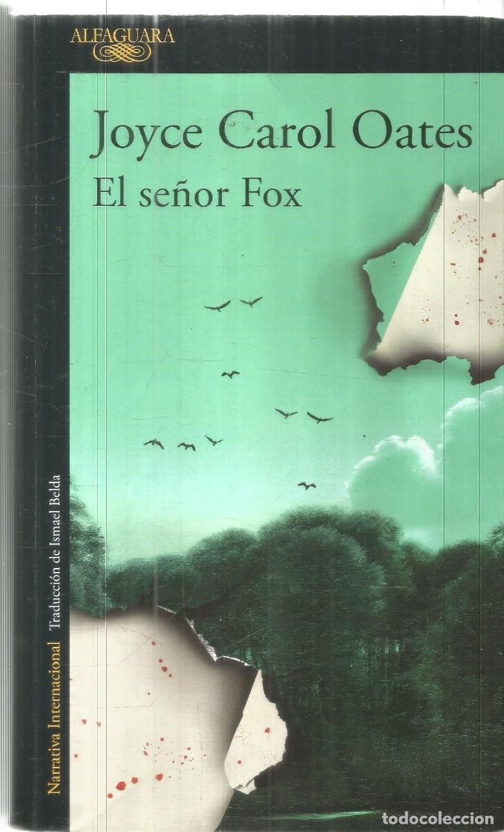 Gebrauchte B&uuml;cher: JOYCE CAROL OATES. EL SE&Ntilde;OR FOX. ALFAGUARA.