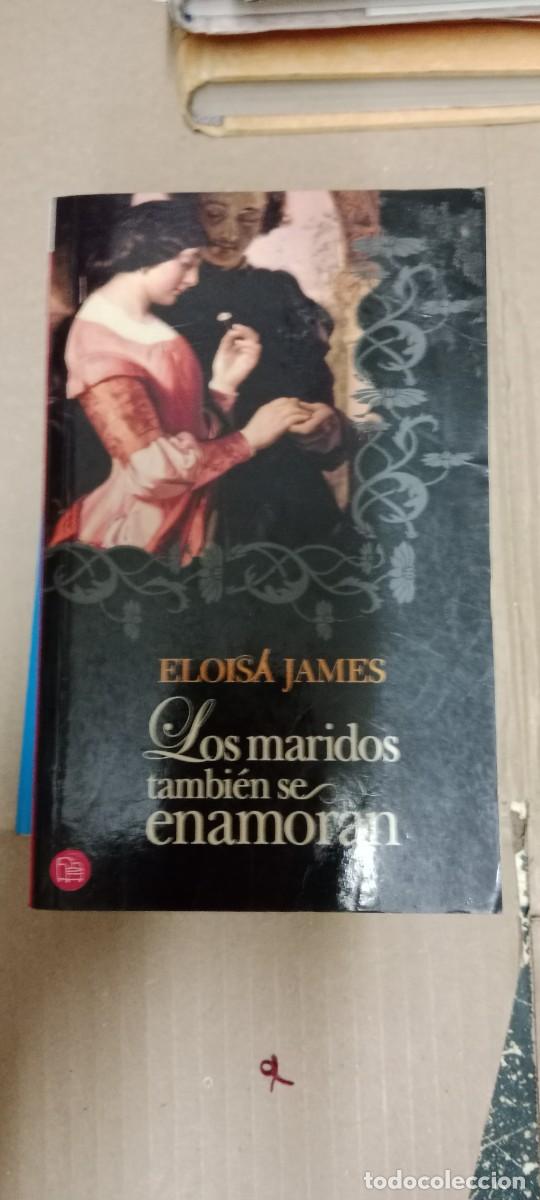 Libri di seconda mano: LOS MARIDOS TAMBI&Eacute;N SE ENAMORAN ELOISA JAMES MANDERLEY LIBRO C-333