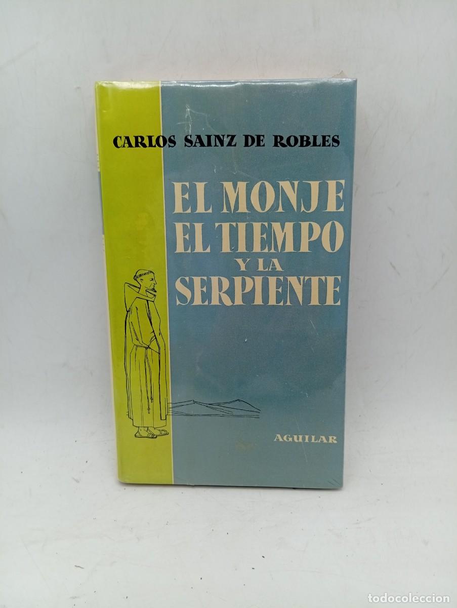 Libri di seconda mano: EL MONJE, EL TIEMPO Y LA SERPIENTE. CARLOS SAINZ DE ROBLES. AGUILAR. NUEVO, PLASTIFICADO.