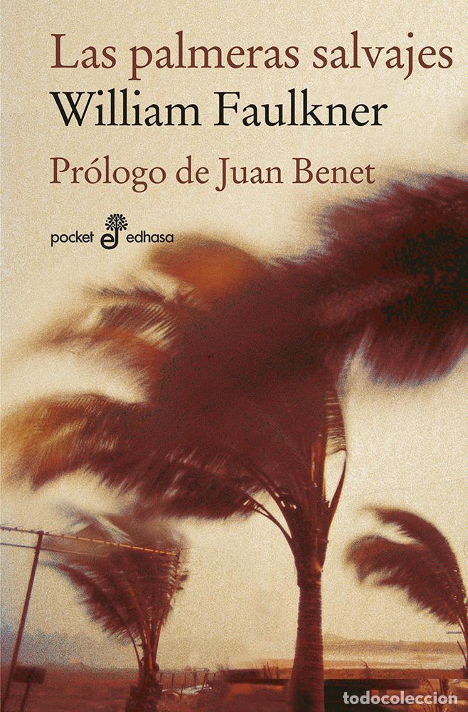 Libri di seconda mano: Las palmeras salvajes. - Faulkner, William.