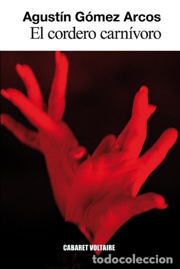 Libri di seconda mano: El cordero carn&iacute;voro. - G&oacute;mez Arcos, Agust&iacute;n.