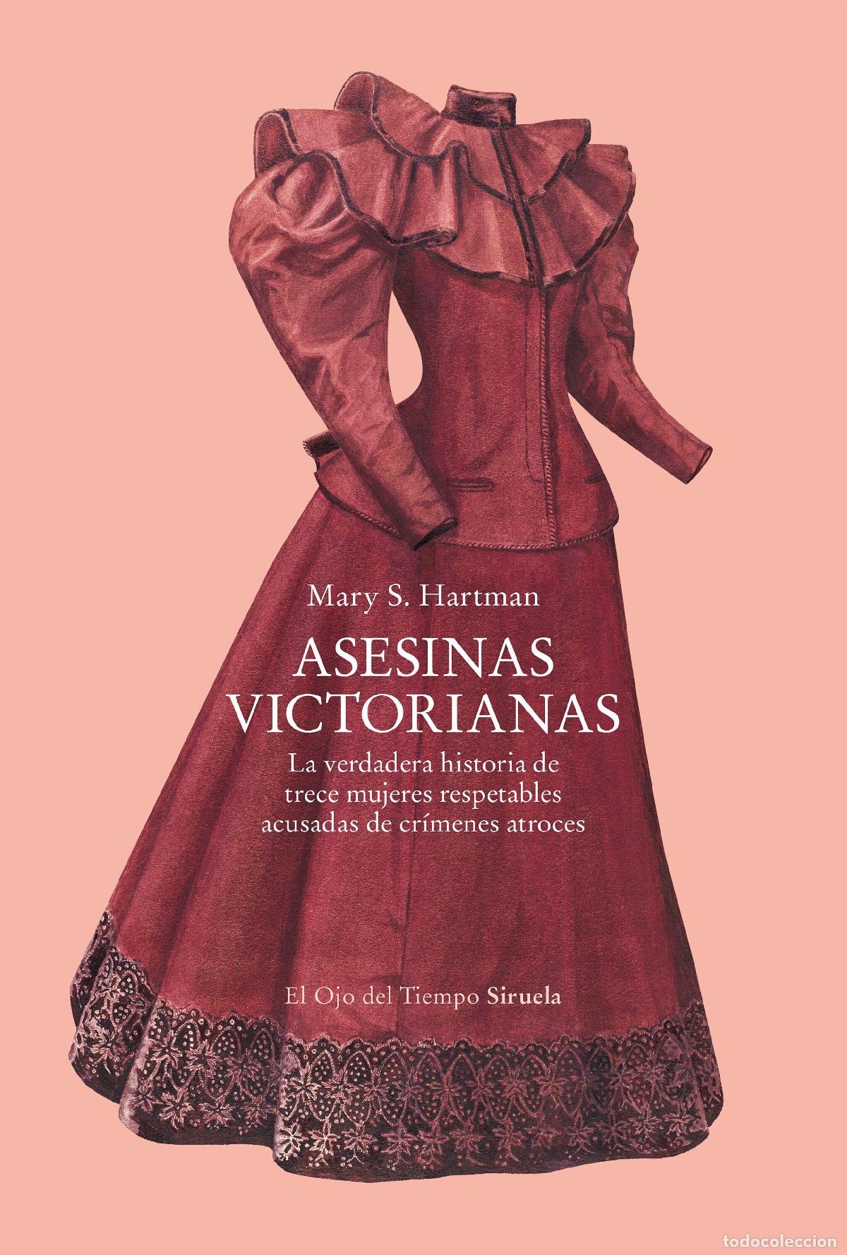 Libri di seconda mano: Asesinas victorianas. - Hartman, Mary S.; Garc&iacute;a Rojas, Raquel.