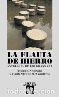 Gebrauchte B&uuml;cher: La flauta de hierro. Antolog&iacute;a de 100 koans zen. - Nyogen Senzaki Y Ruth Strout McCandless.