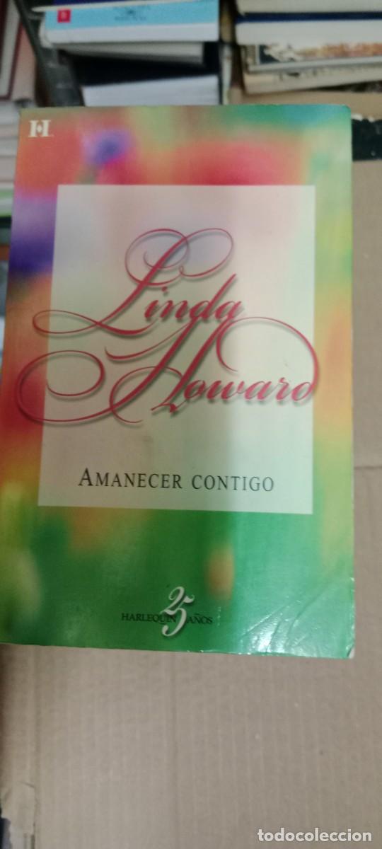 Libros de segunda mano: AMANECER CONTIGO LINDA HOWARD LIBRO GG-GAT