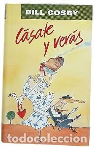 Libros de segunda mano: C&aacute;sate y ver&aacute;s - Bill Cosby - C&iacute;rculo de Lectores - 1990