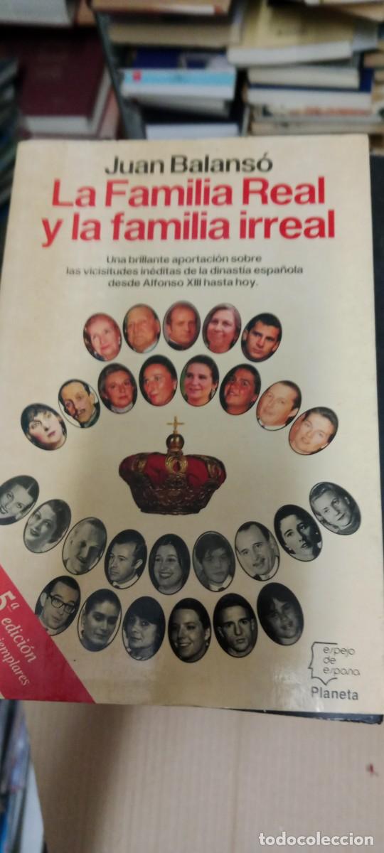 Livros em segunda m&atilde;o: LA FAMILIA REAL Y LA FAMILIA IRREAL - - JUAN BALANS&Oacute;LIBRO E-PAR