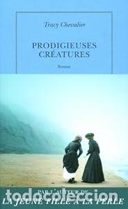 Libros de segunda mano: Prodigieuses cr&eacute;atures - Tracy Chevalier