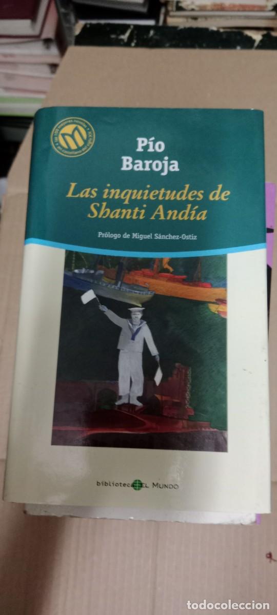 Libros de segunda mano: LA INQUIETUDES DE SHANTIA ANDIA PIO BAROJA LIBRO E-PAR