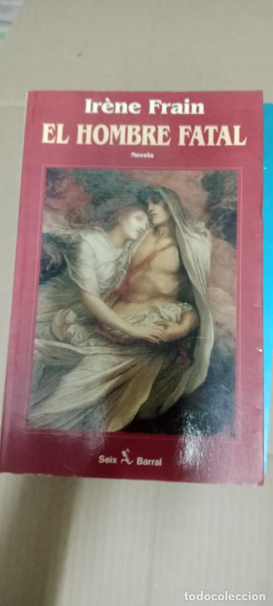 Libros de segunda mano: EL HOMBRE FATAL IRENE FRAIN LIBRO E-PAR