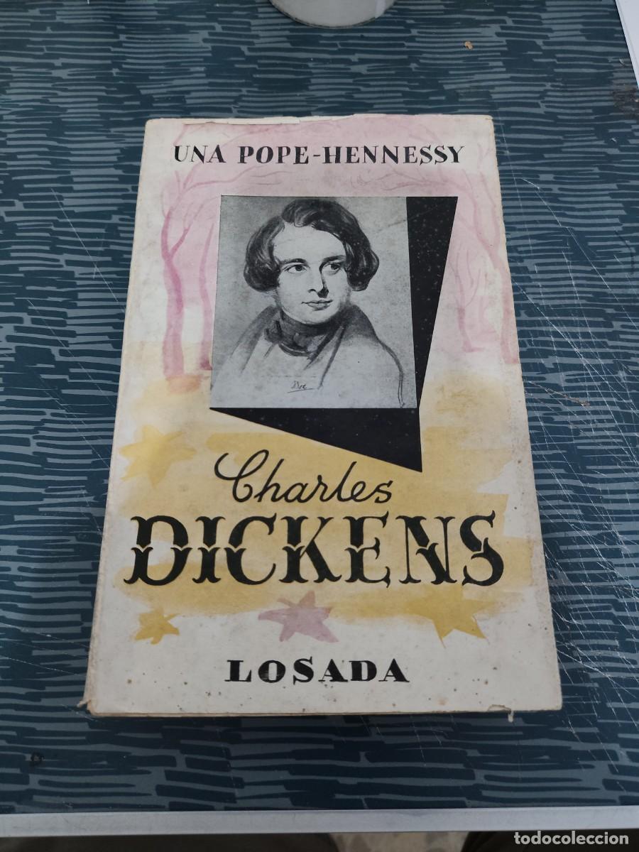 Libros de segunda mano: CHARLES DICKENS,UNA POPE-HENNESSY,LOSADA EDITORIAL,1949, INTONSO.