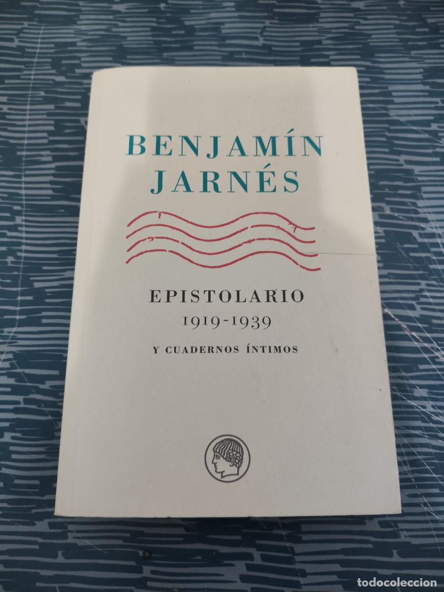 Libri di seconda mano: BENJAMIN JARNES,EPISTOLARIO 1919-1939,Y CUADERNOS INTIMOS,2003,391 P&Aacute;G.