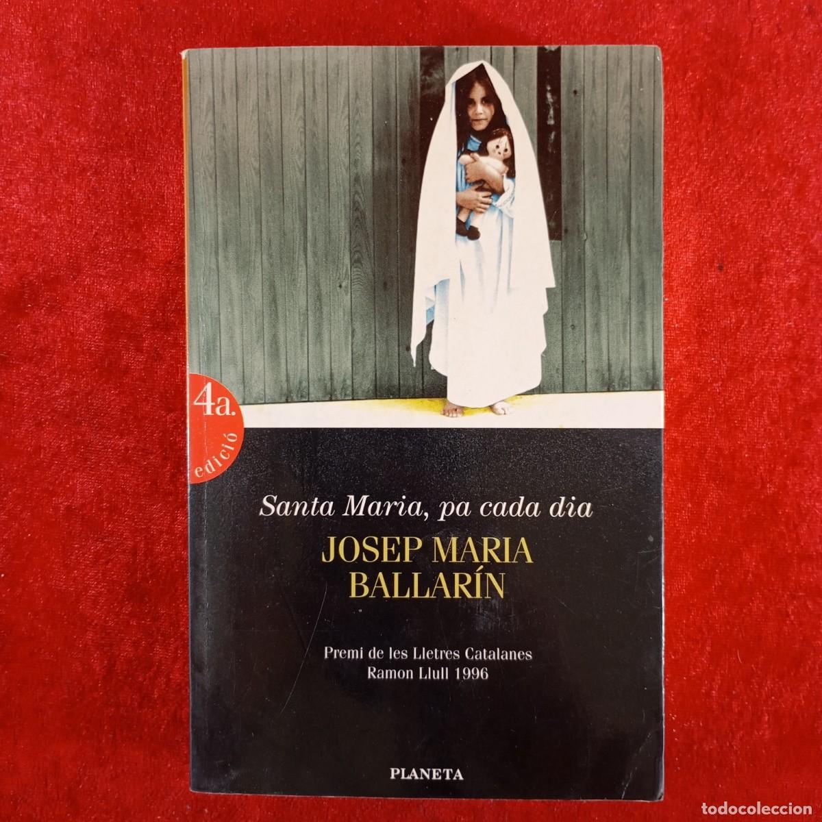 Libri di seconda mano: SANTA MARIA, PA CADA DIA - JOSEP MARIA BALLAR&Iacute;N - EDITORIAL PLANETA - 1996 - DEDICADO / 5844