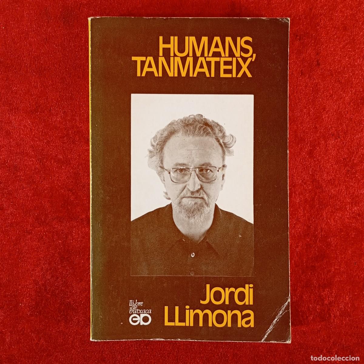 Livres d'occasion: HUMANS, TANMATEIZ - JORDI LLIMONA - LLIBRE DE BUTXACA - P&Ograve;RTIC - 1976 - DEDICADO POR AUTOR / 5851