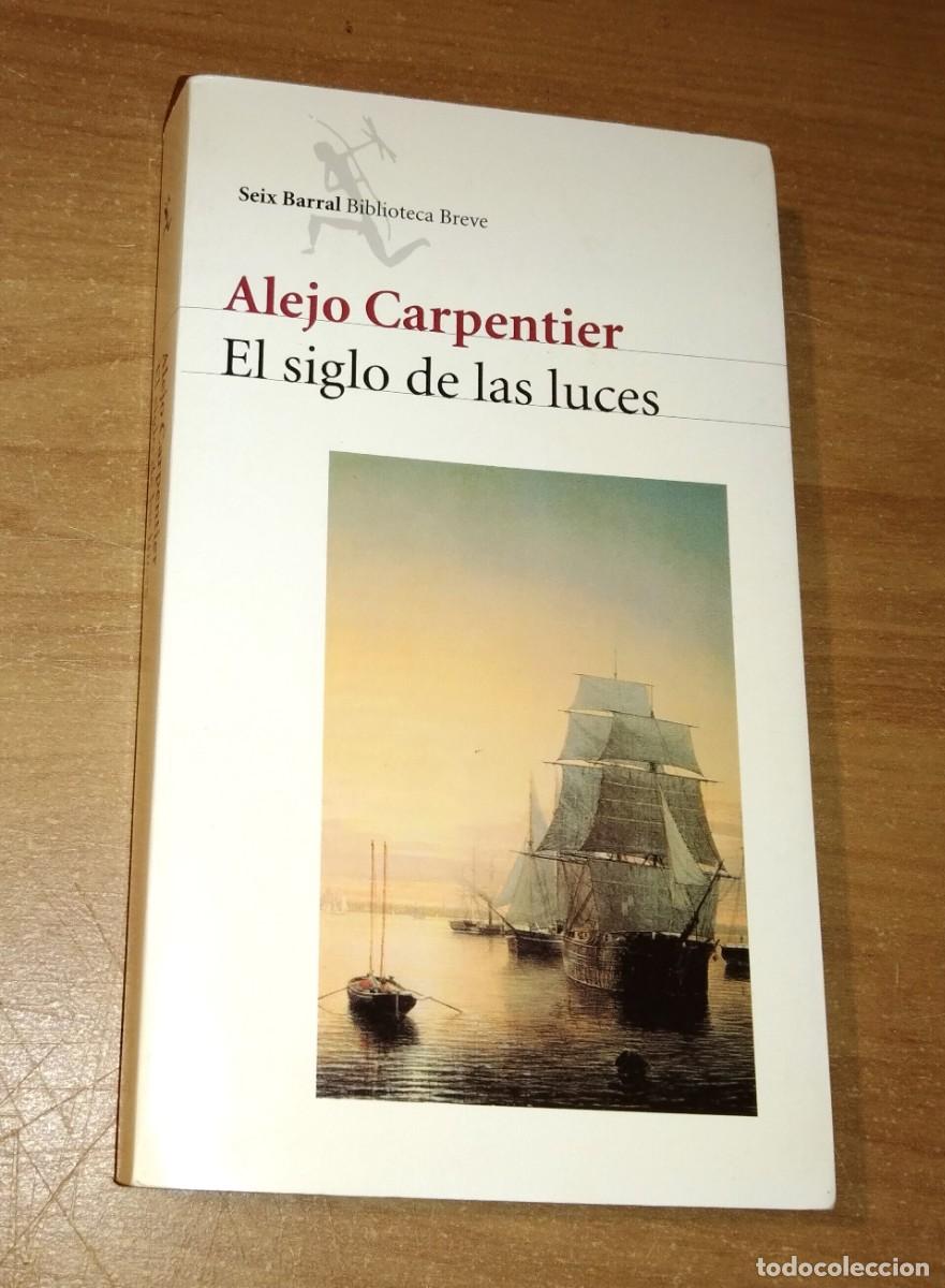 Libros de segunda mano: ALEJO CARPENTIER - EL SIGLO DE LAS LUCES - SEIX BARRAL, 2004