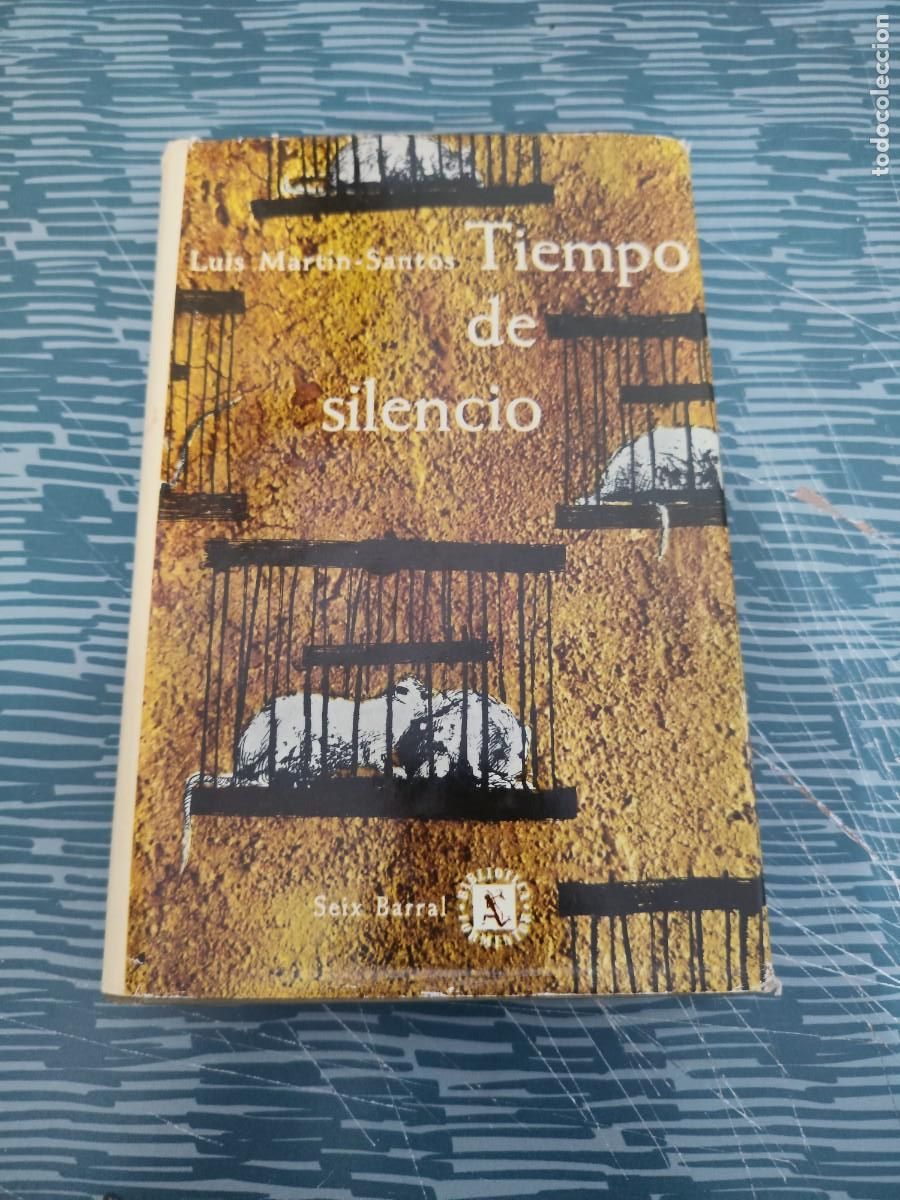 Libros de segunda mano: TIEMPO DE SILENCIO,LUIS MARTIN SANTOS,SEIX BARRAL,1962,222 P&Aacute;GINAS.