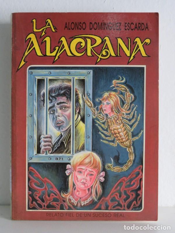 Livres d'occasion: La Alacrana: Relato Fiel de un Suceso Real - Alonso Dom&iacute;nguez Escarda - Autor-editor 2466