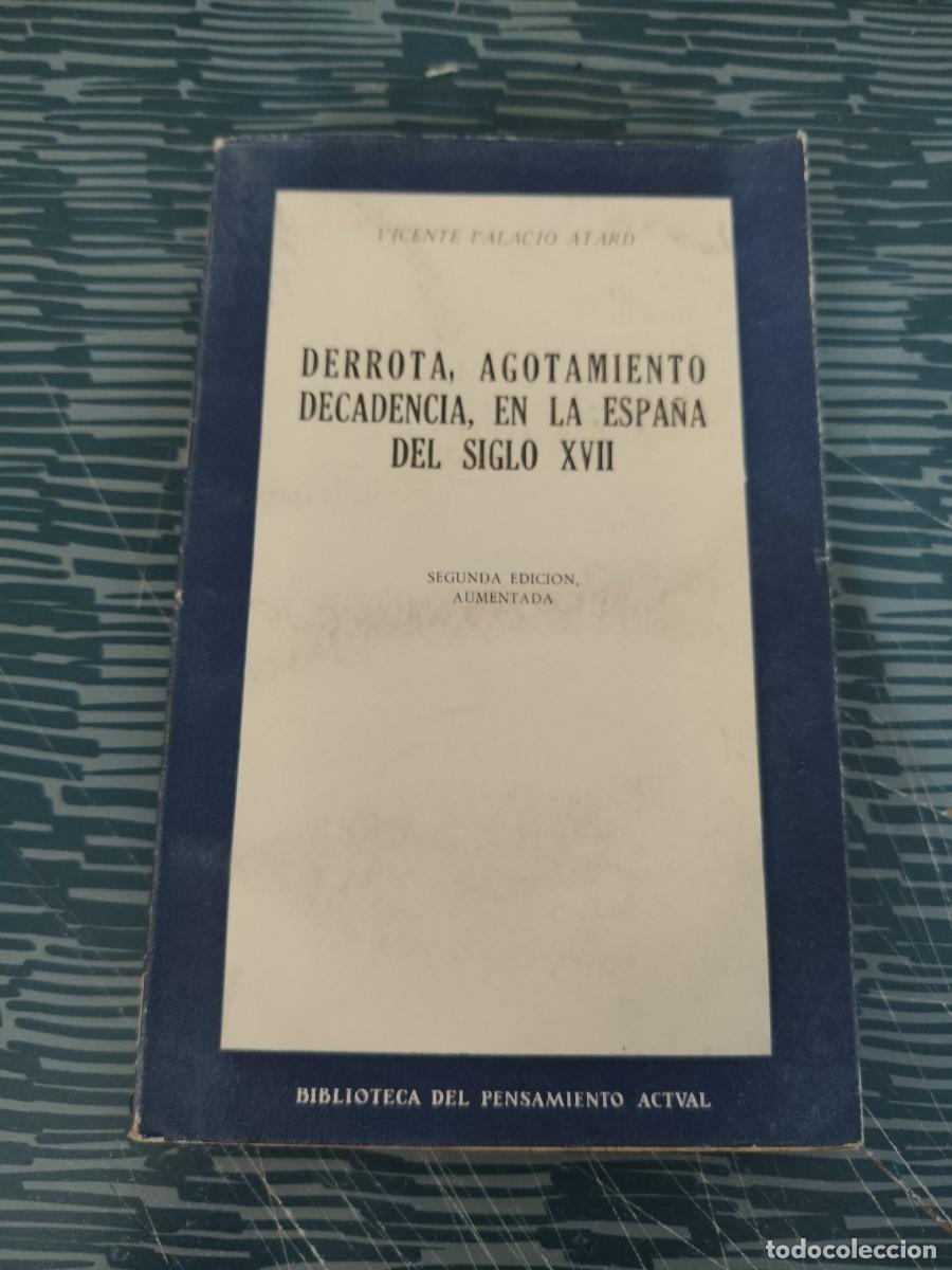 Libros de segunda mano: DERROTA, AGOTAMIENTO, DECADENCIA,EN LA ESPA&Ntilde;A DEL SIGLO XVIII, VICENTE PALACIO ATARD,RIALP, INTONSO.
