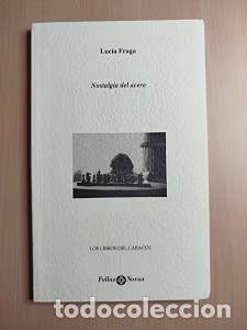 Libros de segunda mano: Nostalgia del Acero - Luc&iacute;a Fraga - Ediciones Follas Novas - Los Libros del Caracol, 12