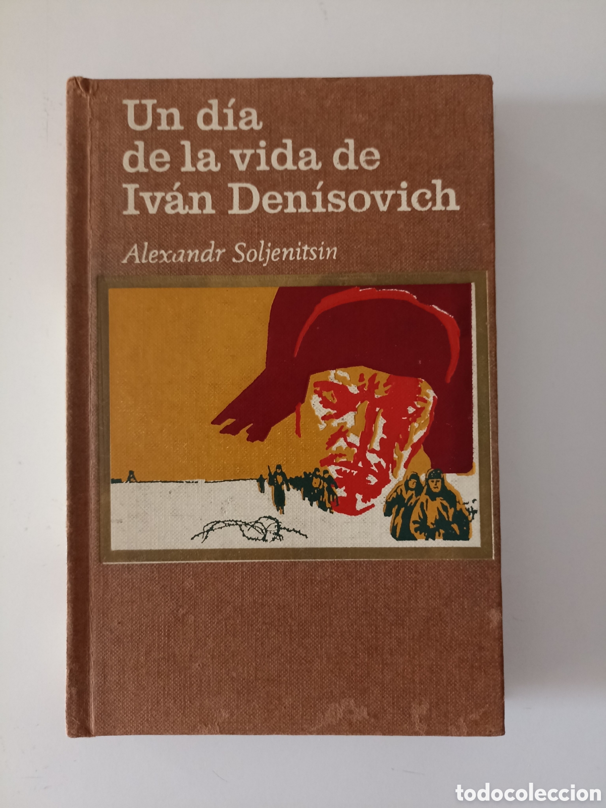 Libros de segunda mano: Alexandr Soljenitsin - Un d&iacute;a en la vida de Ivan Denisovich (Plaza & Jan&eacute;s, 1974) URSS Gulag