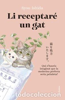 Libros de segunda mano: Li receptar&eacute; un gat de Syou Ishida