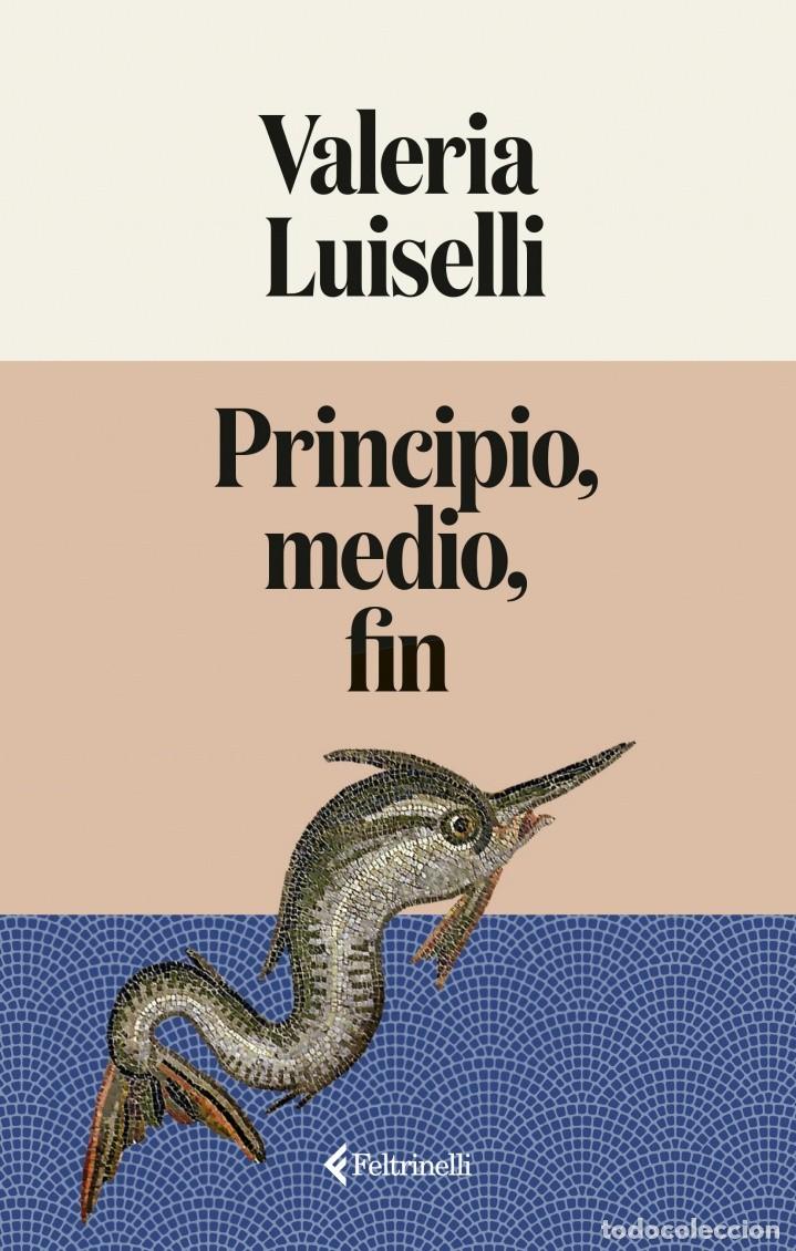 Gebrauchte B&uuml;cher: Principio, medio, fin de Valeria Luiselli