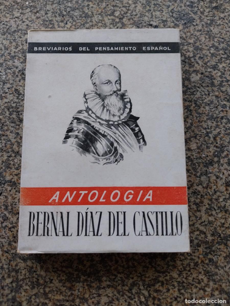 Libros de segunda mano: BERNAL DIAZ DEL CASTILLO -- ANTOLOGIA -- EDICIONES FE 1942 --