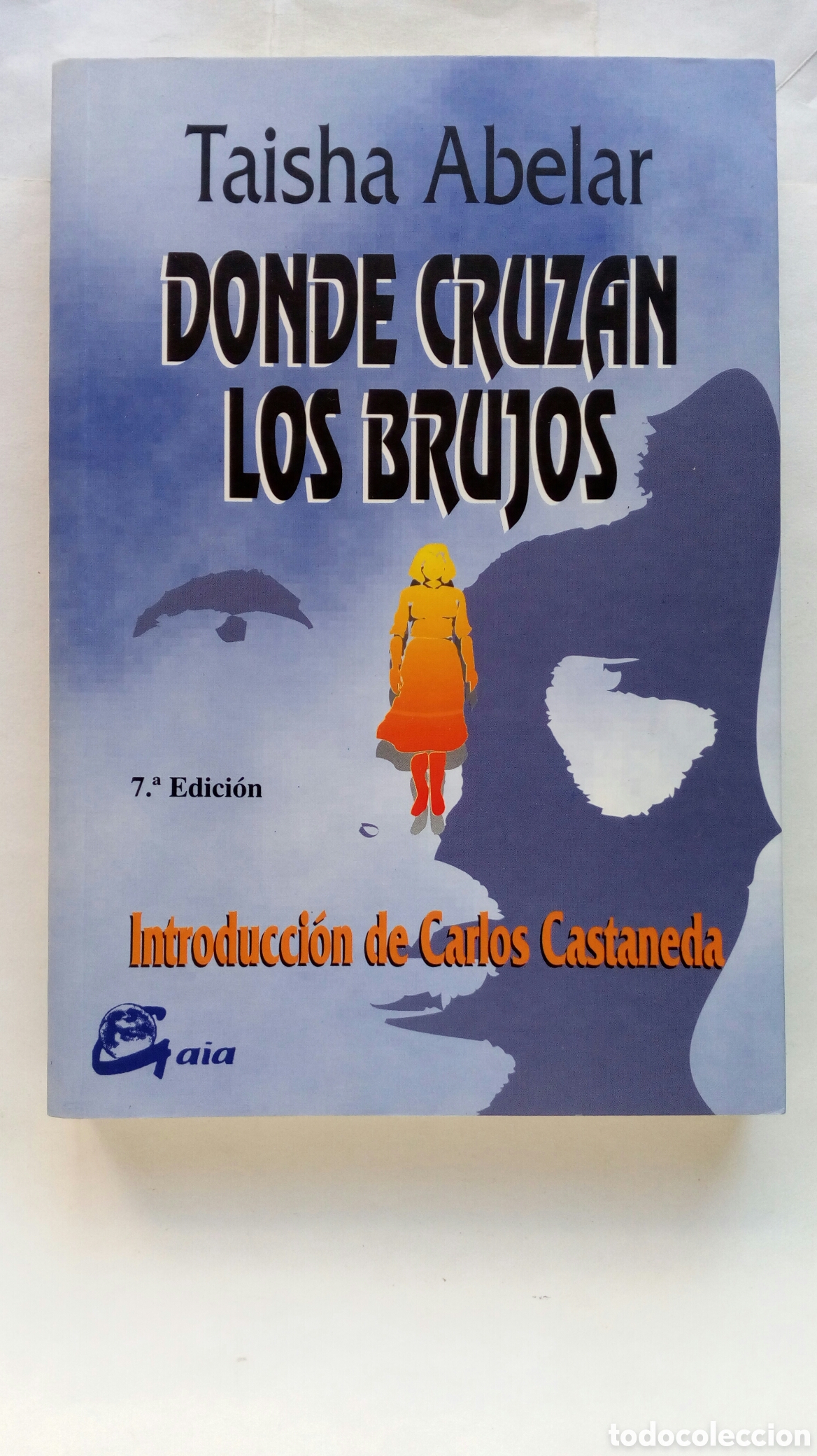 Libros de segunda mano: Donde cruzan los brujos. Taisha Abelar.
