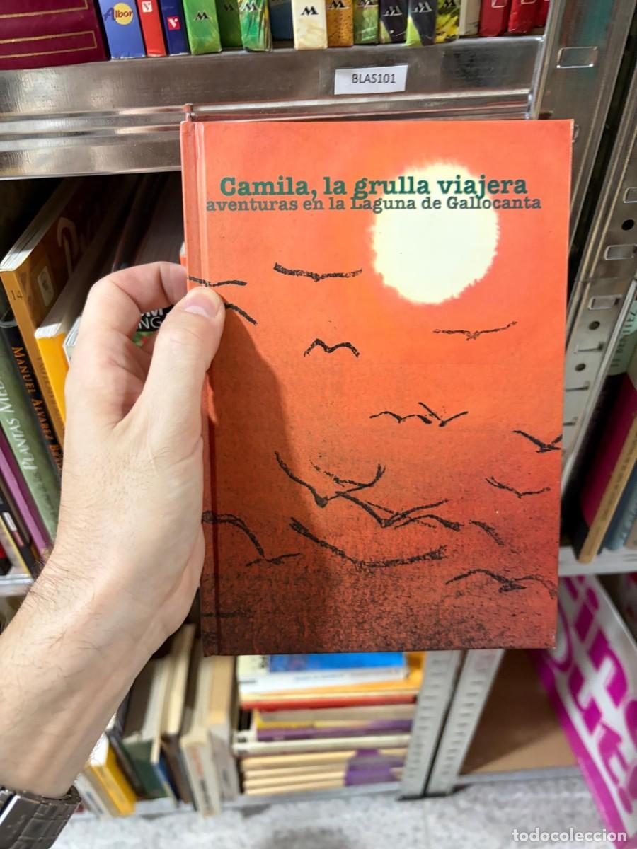 Libros de segunda mano: BLAS101 - Camila, la grulla viajera: aventuras en la Laguna de Gallocanta -