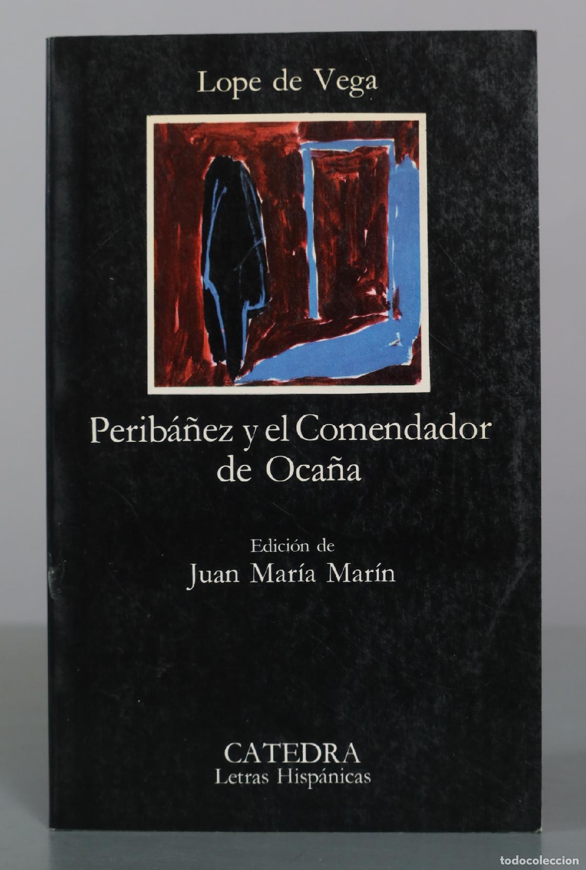 Libros de segunda mano: Perib&aacute;&ntilde;ez y el Comendador de Oca&ntilde;a - Lope de Vega - Ediciones C&aacute;tedra