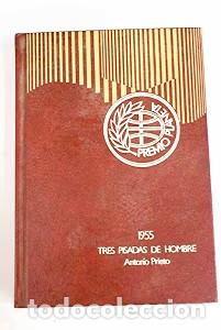 Gebrauchte B&uuml;cher: 1955: Tres pisadas de hombre - Antonio Prieto - Editorial Planeta - Premio Planeta