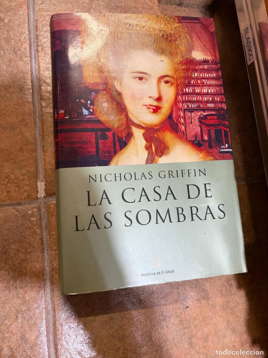 Livros em segunda m&atilde;o: BLAS89C Nicholas Griffin La casa de las sombras &mdash; Hist&oacute;rica de El Aleph