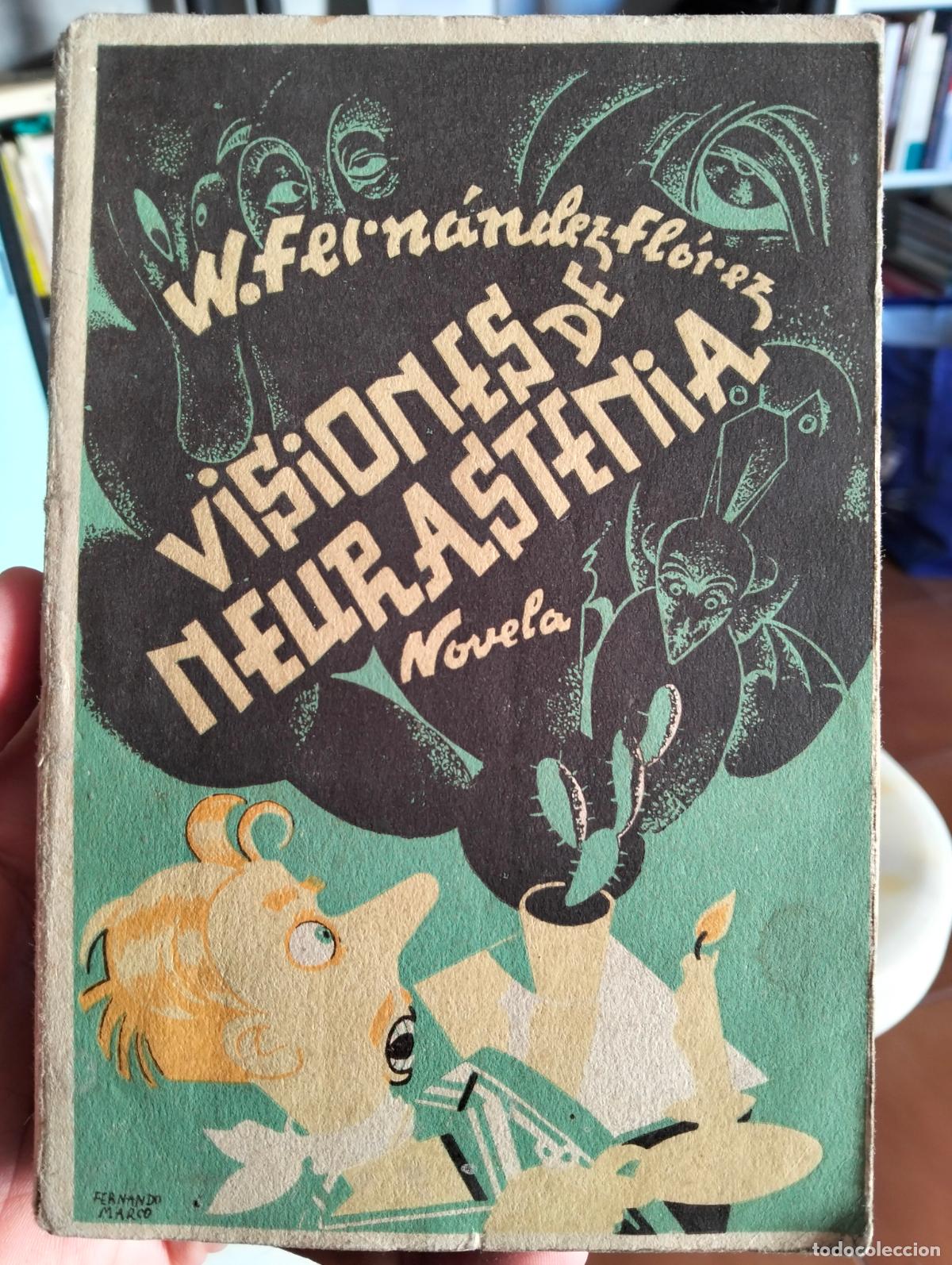Livros em segunda m&atilde;o: Primera edicion. Literatura. Visiones de Neurastenia, W. Fdez. Florez, Lib. General 1938