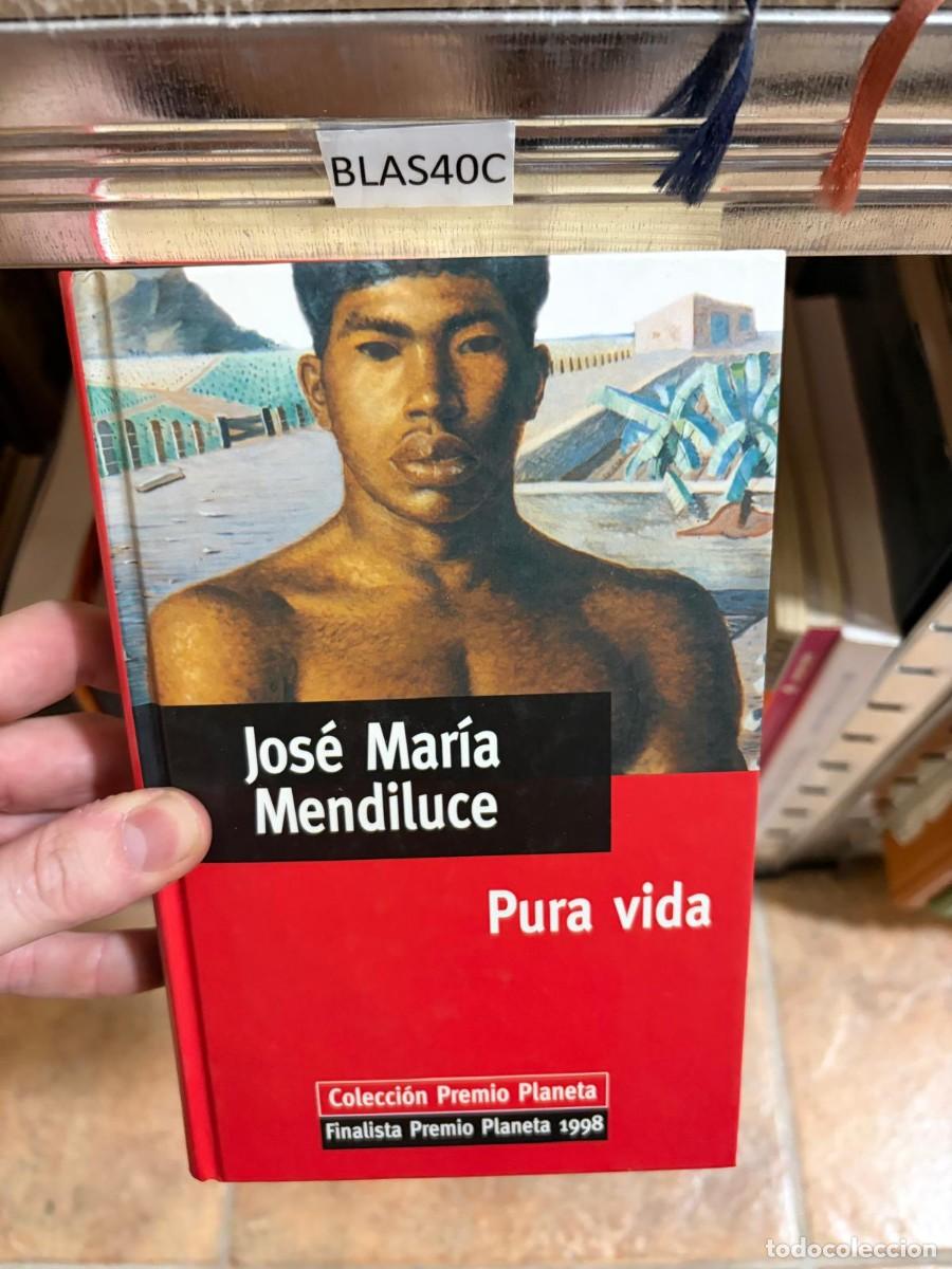 Second hand books: BLAS40C Jos&eacute; Mar&iacute;a Mendiluce Pura vida &mdash; Planeta