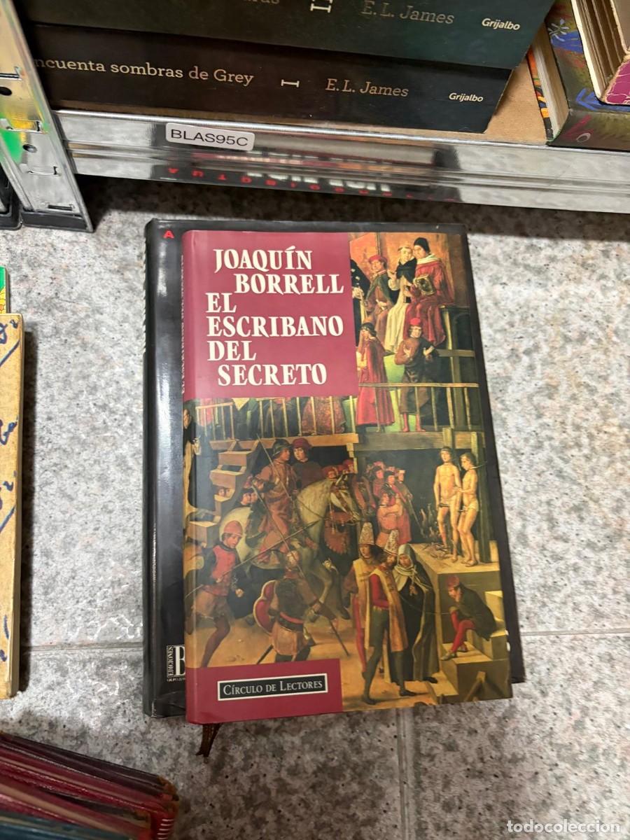 Second hand books: BLAS95C &mdash; Joaqu&iacute;n Borrell &mdash; El escribano del secreto &mdash; C&iacute;rculo de Lectores