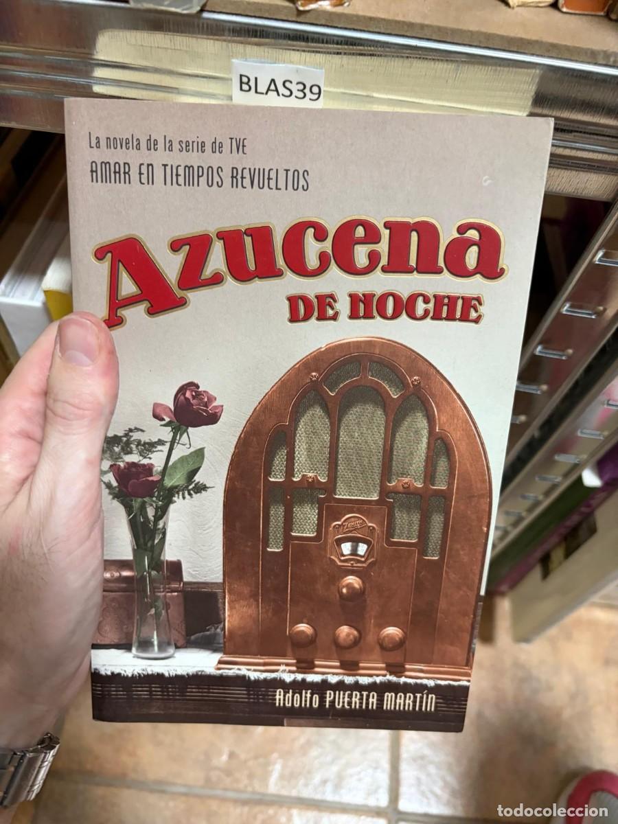Libros de segunda mano: BLAS39 &mdash; Adolfo Puerta Mart&iacute;n &mdash; Azucena de noche &mdash;
