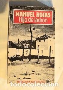 Libros de segunda mano: Hijo de Ladr&oacute;n - Manuel Rojas Sepulveda - Bruguera - Libro Amigo, 2141