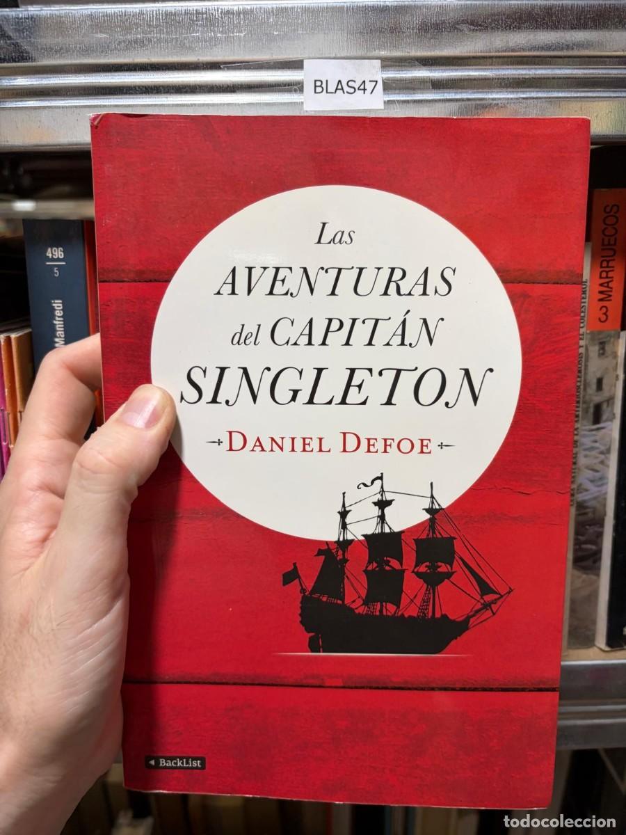 Libros de segunda mano: BLAS47 &mdash; Daniel Defoe &mdash; Las aventuras del capit&aacute;n Singleton &mdash; BackList