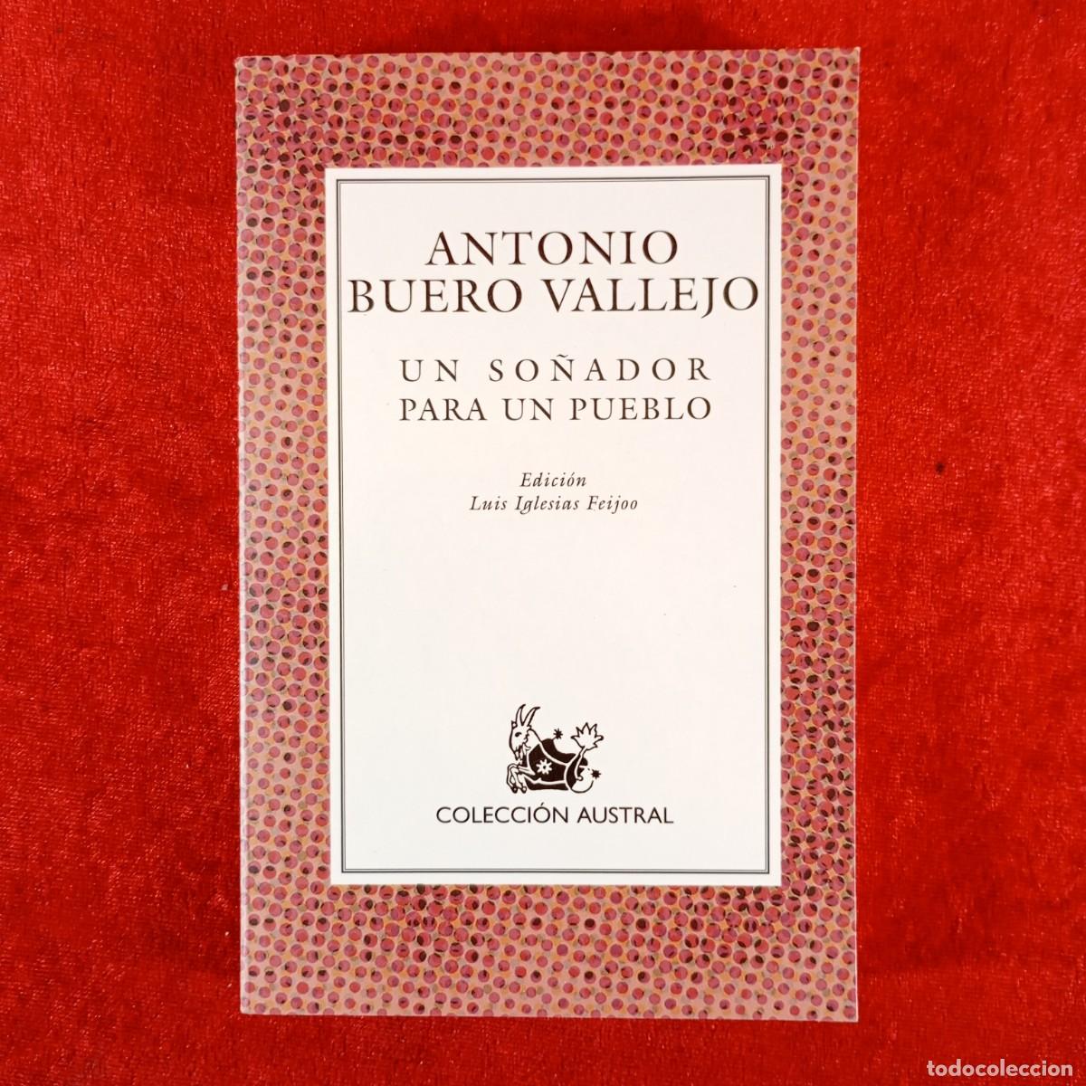 Libros de segunda mano: ANTONIO BUERO VALLEJO - UN SO&Ntilde;ADOR PARA UN PUEBLO - COLECCI&Oacute;N AUSTRAL / 6131