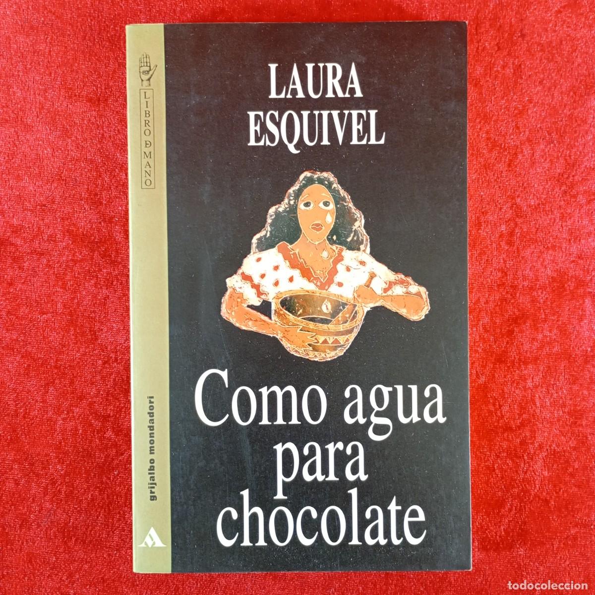 Libri di seconda mano: LAURA ESQUIVEL - COMO AGUA PARA CHOCOLATE - GRIJALBO MONDADORI - LIBRO DE MANO / 6141