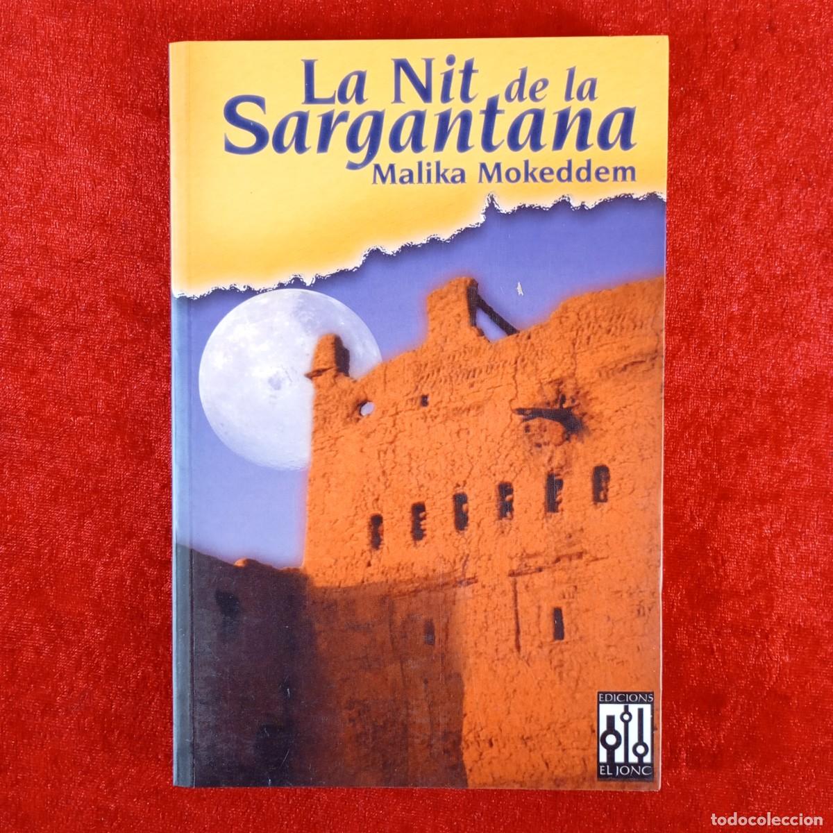 Libri di seconda mano: LA NIT DE LA SARGANTANA - MALIKA MOKEDDEM - EDICIONS EL JONC - 2001 / 6142