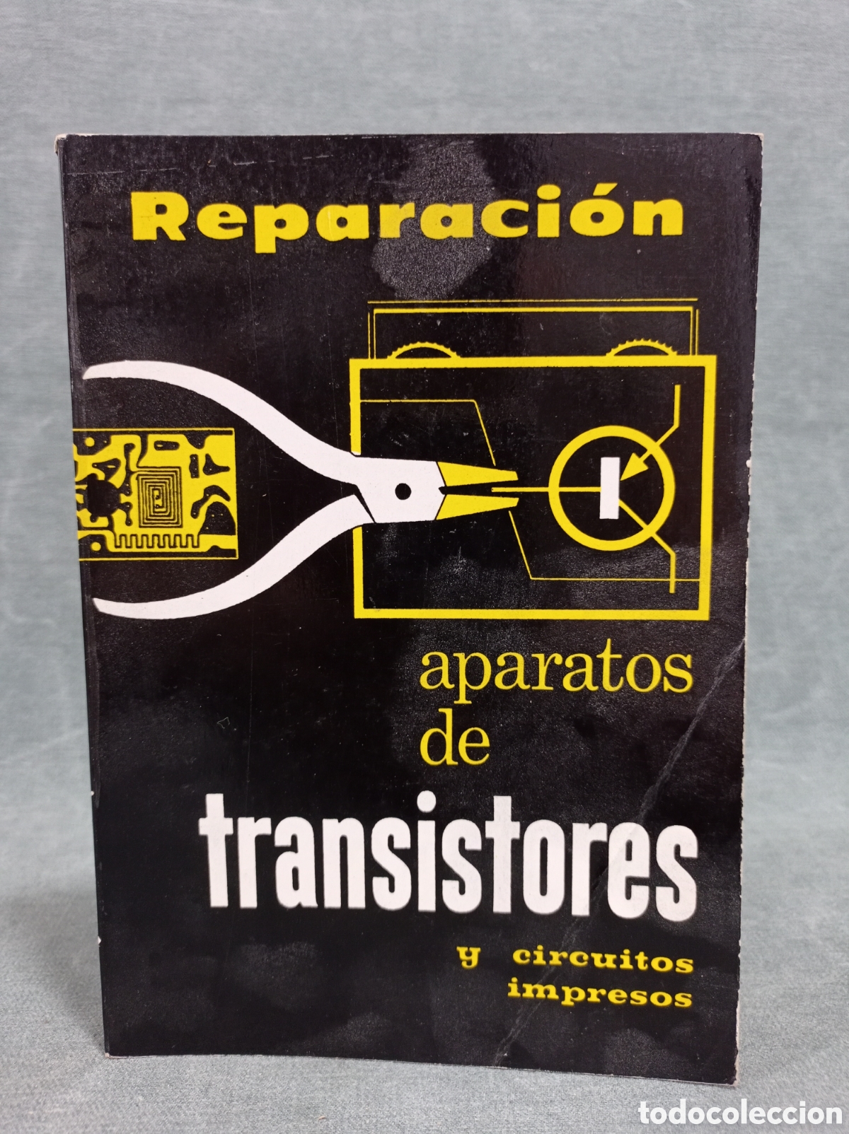 Livres d'occasion: REPARACI&Oacute;N DE APARATOS DE TRANSISTORES Y CIRCUITOS IMPRESOS - ALFONSO LAGOMA - 1965