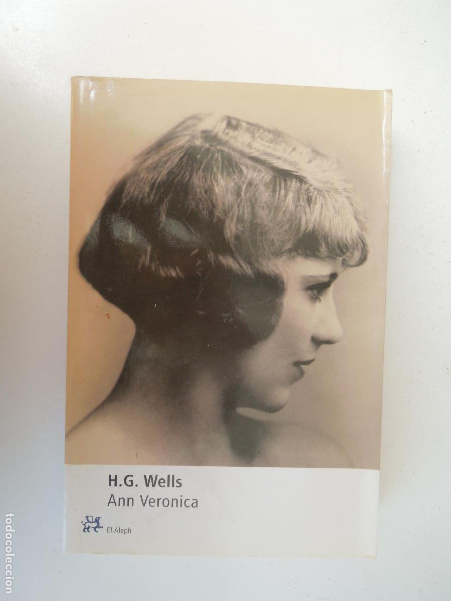 Livres d'occasion: H.G.WELLS - ANN VER&Oacute;NICA - EL ALEPH 1&ordf; EDC 2002