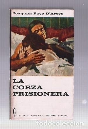 Gebrauchte B&uuml;cher: La corza prisionera. Joaquim Pa&ccedil;o D'Arcos